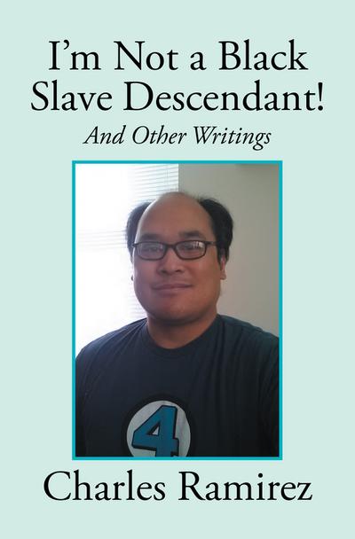 I’M Not a Black Slave Descendant!