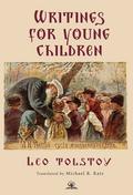 Leo Tolstoy’s Writings for Young Children