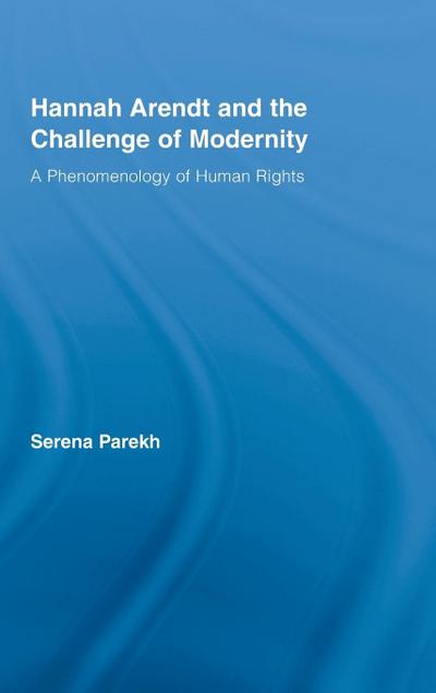Hannah Arendt and the Challenge of Modernity