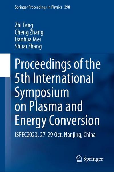 Proceedings of the 5th International Symposium on Plasma and Energy Conversion