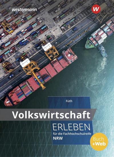 Volkswirtschaft erleben für die Fachhochschulreife Nordrhein-Westfalen
