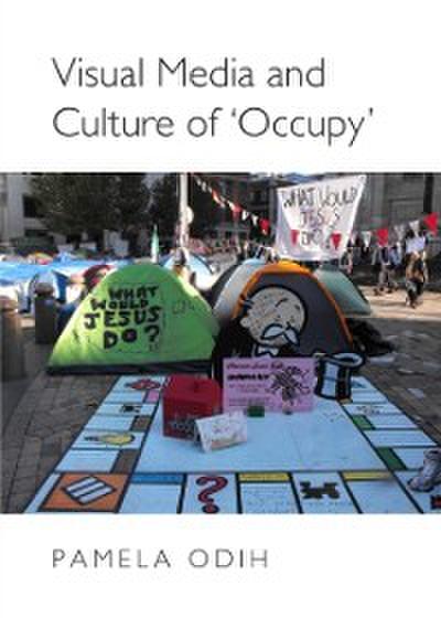 Visual Media and Culture of ’Occupy’