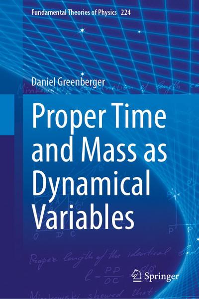 Proper Time and Mass as Dynamical Variables
