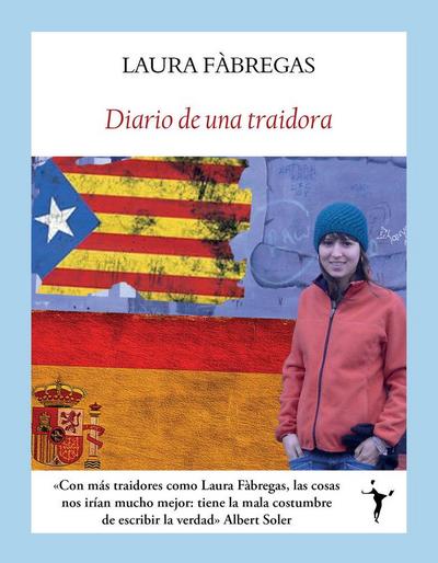 Diario de una traidora: Una chica en el laboratorio pujolista