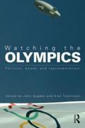 Watching the Olympics: Politics, Power and Represe