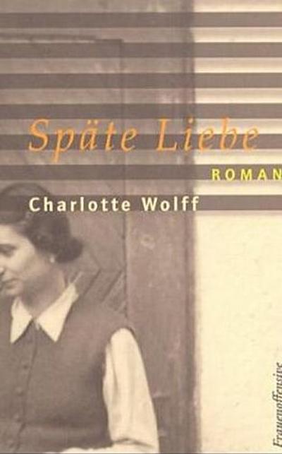Späte Liebe - Charlotte Wolff
