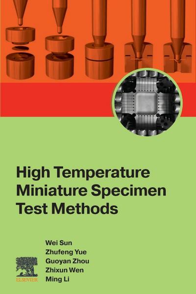 High Temperature Miniature Specimen Test Methods