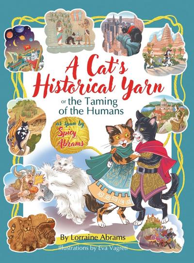A Cat’s Historical Yarn or the Taming of the Humans