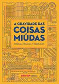 A gravidade das coisas miúdas
