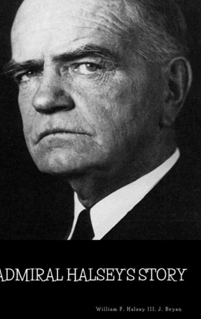 Admiral Halsey’s Story