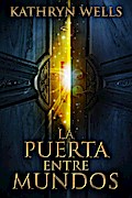 La Puerta Entre Mundos
