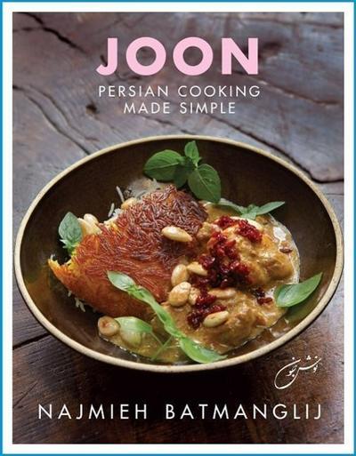 Batmanglij, N: Joon: Persian Cooking Made Simple