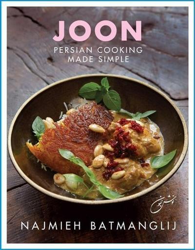 Batmanglij, N: Joon: Persian Cooking Made Simple