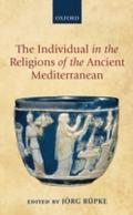 Individual in the Religions of the Ancient Mediter