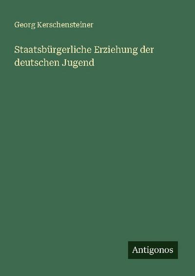 Staatsbürgerliche Erziehung der deutschen Jugend
