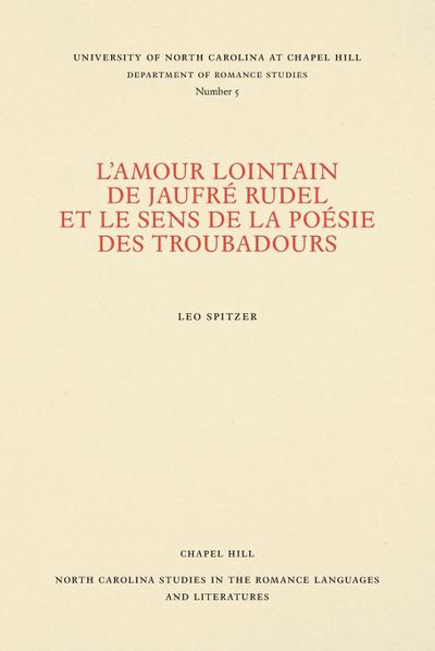 L’amour lointain de Jaufré Rudel et le sens de la poésie des troubadours