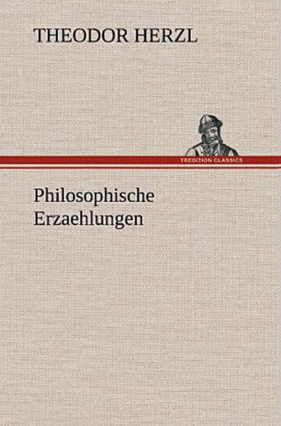 Philosophische Erzaehlungen