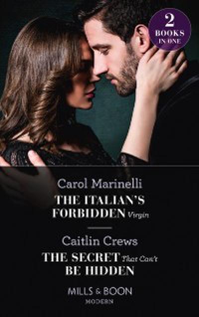 Italian’s Forbidden Virgin / The Secret That Can’t Be Hidden