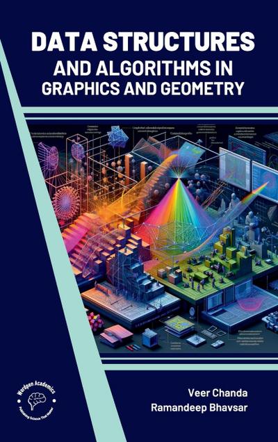 Data Structures and Algorithms In Graphics and Geometry