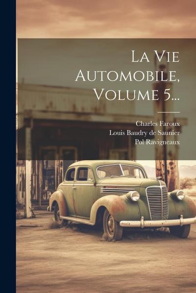 La Vie Automobile, Volume 5...
