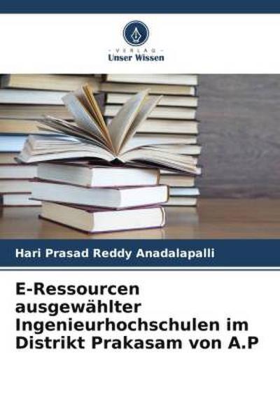 E-Ressourcen ausgewählter Ingenieurhochschulen im Distrikt Prakasam von A.P