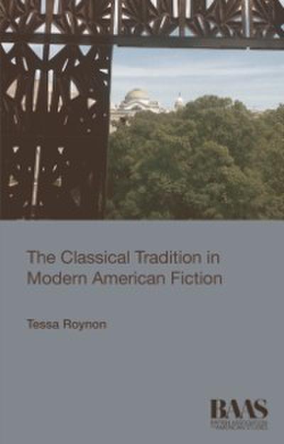 Classical Tradition in Modern American Fiction