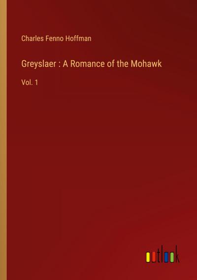 Greyslaer : A Romance of the Mohawk