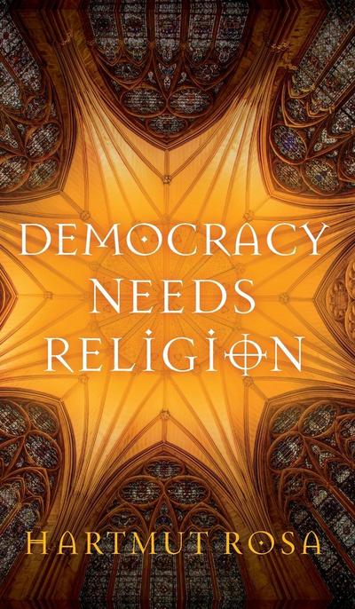 Democracy Needs Religion