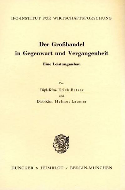 Der Großhandel in Gegenwart und Vergangenheit.