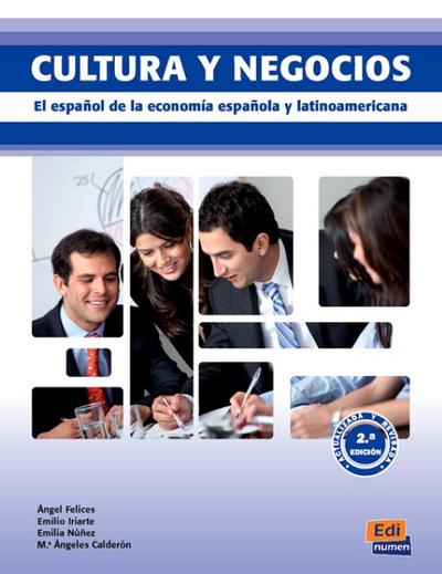Cultura Y Negocios Libro del Alumno: El Español de la Economía Española Y Latinoamericana - Ángel Felices