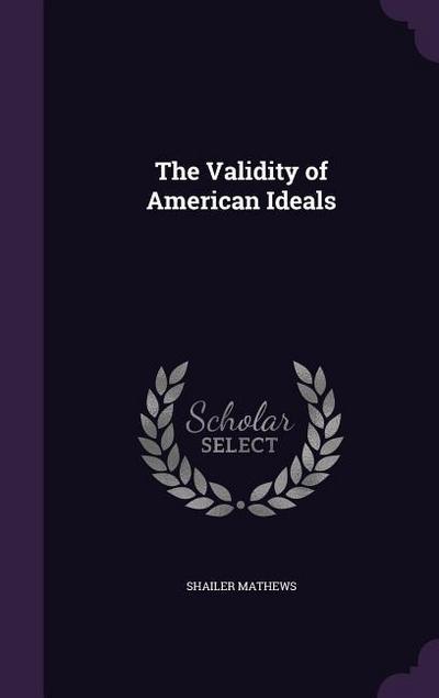 The Validity of American Ideals