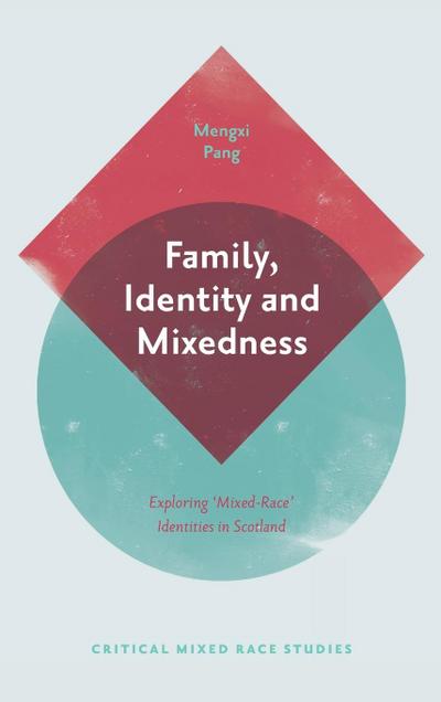Family, Identity and Mixedness