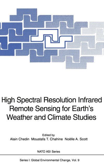 High Spectral Resolution Infrared Remote Sensing for Earth’s Weather and Climate Studies