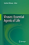 Viruses: Essential Agents of Life