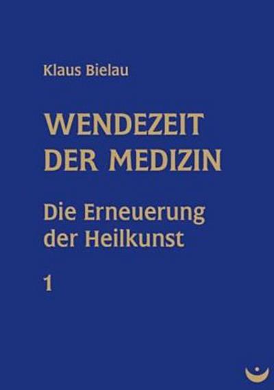 Wendezeit der Medizin. Bd.1