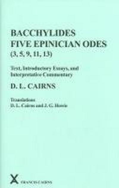 Bacchylides: Five Epinician Odes (3, 5, 9, 11, 13)