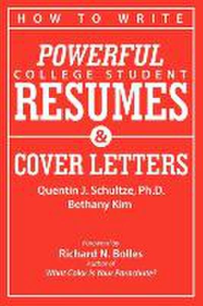 How to Write Powerful College Student Resumes and Cover Letters