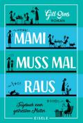 Mami muss mal raus