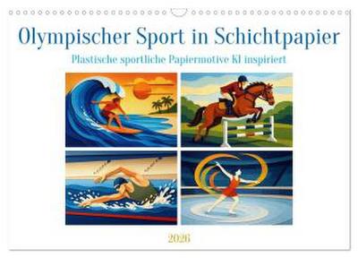 Olympischer Sport in Schichtpapier (Wandkalender 2026 DIN A3 quer), CALVENDO Monatskalender