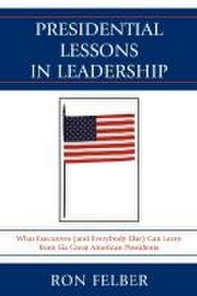 Presidential Lessons in Leadership
