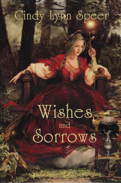 Wishes and Sorrows (Myth and Magic)