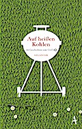 Auf heißen Kohlen; Geschichten vom Grill; Geschenkbuch - Atlantik; Hrsg. v. Kampa, Daniel; Deutsch