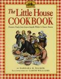 The Little House Cookbook: Frontier Foods from Laura Ingalls Wilder's Classic Stories (Little House Nonfiction)