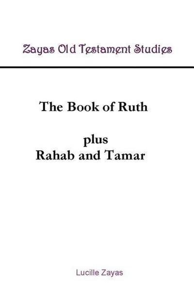 The Book of Ruth Plus Rahab and Tamar