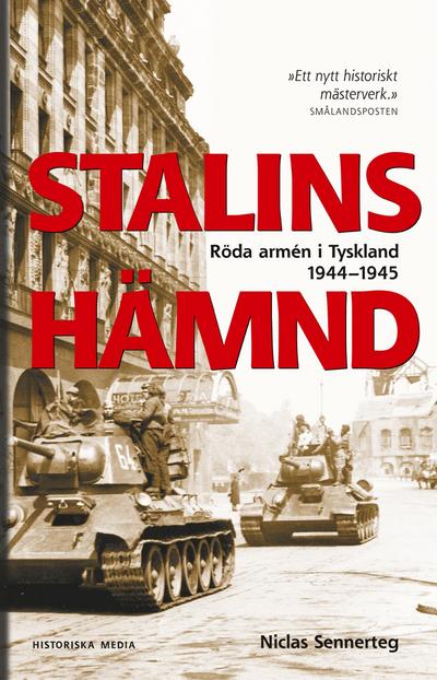Stalins hämnd : Röda armén i Tyskland 1944-1945