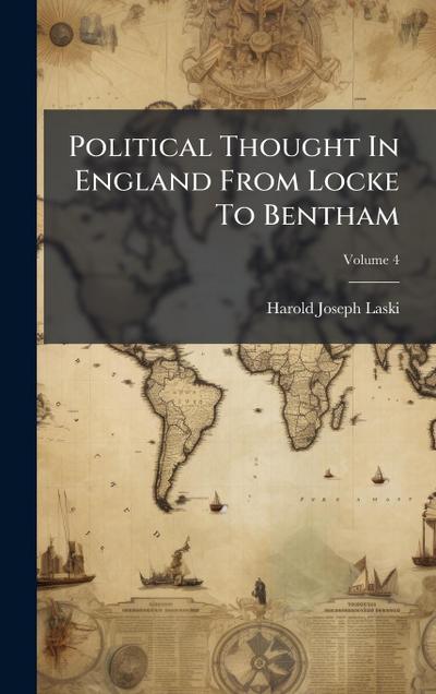 Political Thought In England From Locke To Bentham