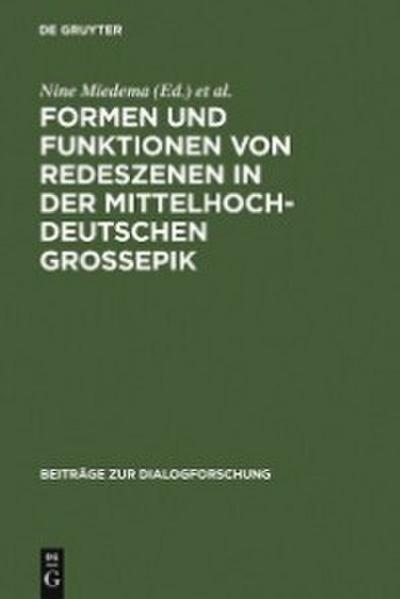 Formen und Funktionen von Redeszenen in der mittelhochdeutschen Großepik