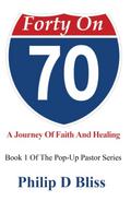 Forty On 70 (The PopUp Pastor, #1)