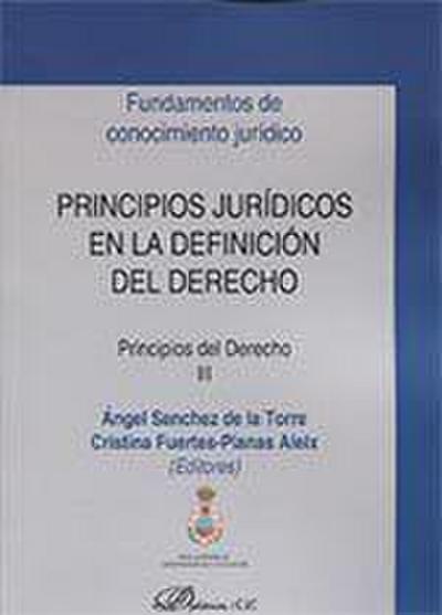 Principios jurídicos en la definición del derecho : principios del derecho III