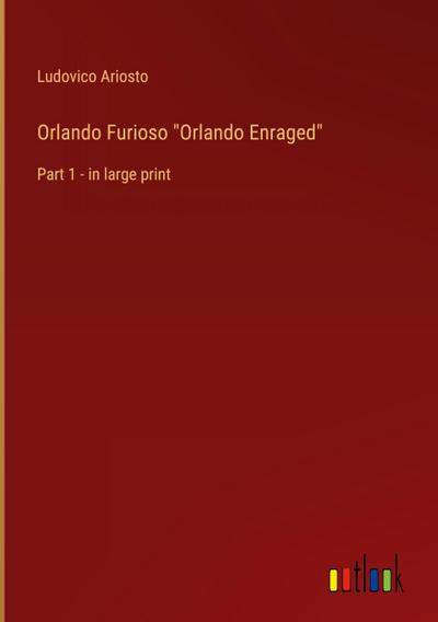Orlando Furioso "Orlando Enraged"